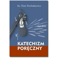 Katechizm poręczny-Ks.Piotr Pawlukiewicz+Płyta CD Mp3 Cz.1